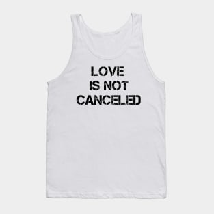 love is not cancelled love 2021 valentine day funny gift love day love is not cancelled love 2021 valentine day funny gift love day love is not cancelled love 2021 valentine day funny gift love day Tank Top